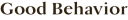 Good Behavior logo