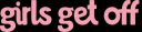 Girls Get Off logo