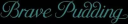 Brave Pudding logo