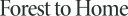 Forest to Home logo