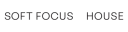 SOFT FOCUS HOUSE logo