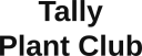 Tally Plant Club logo